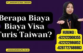 Visa Turis Taiwan Berapa